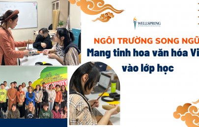 Ngôi trường Song ngữ mang tinh hoa văn hóa Việt vào lớp học